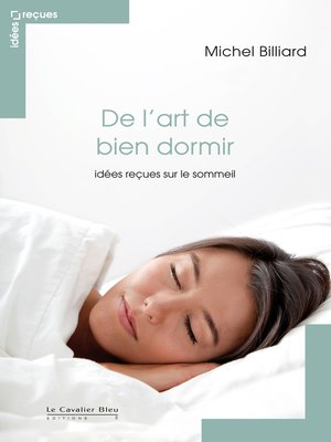 cover image of De l'art de bien dormir--idees recues sur le sommeil